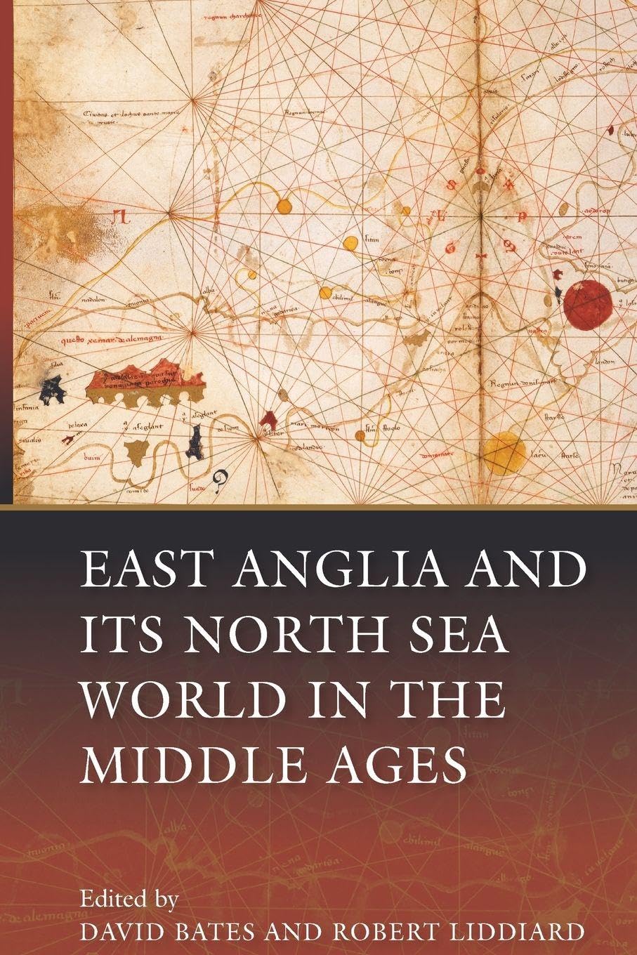 East Anglia and its North Sea World in the Middle Ages