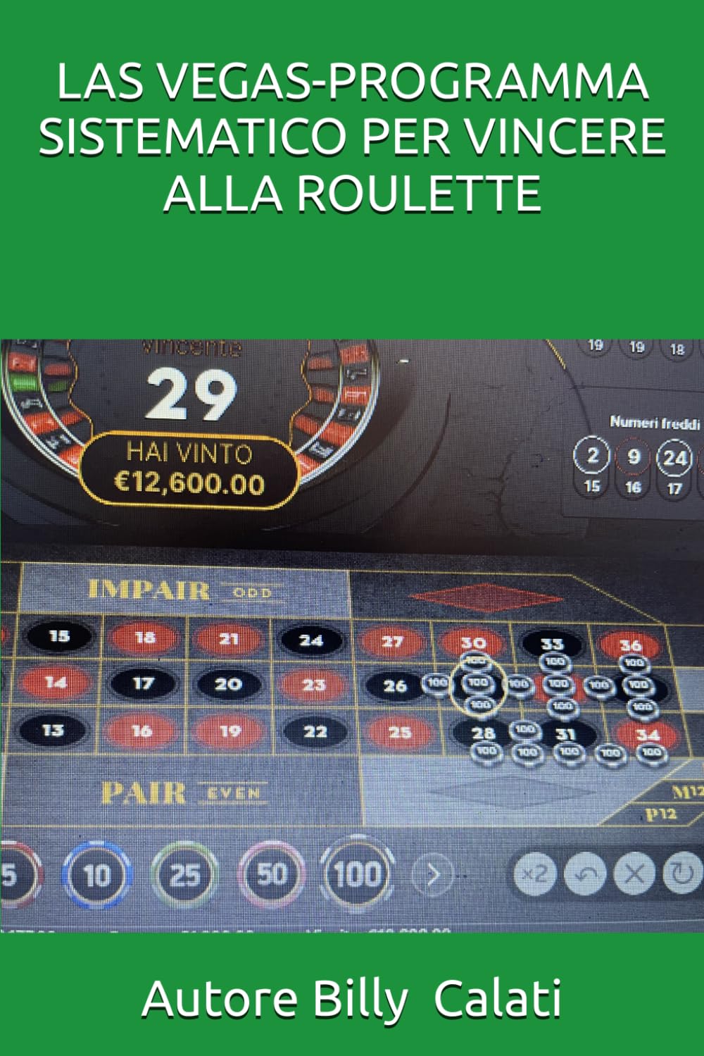 LAS VEGAS-PROGRAMMA SISTEMATICO PER VINCERE ALLA ROULETTE