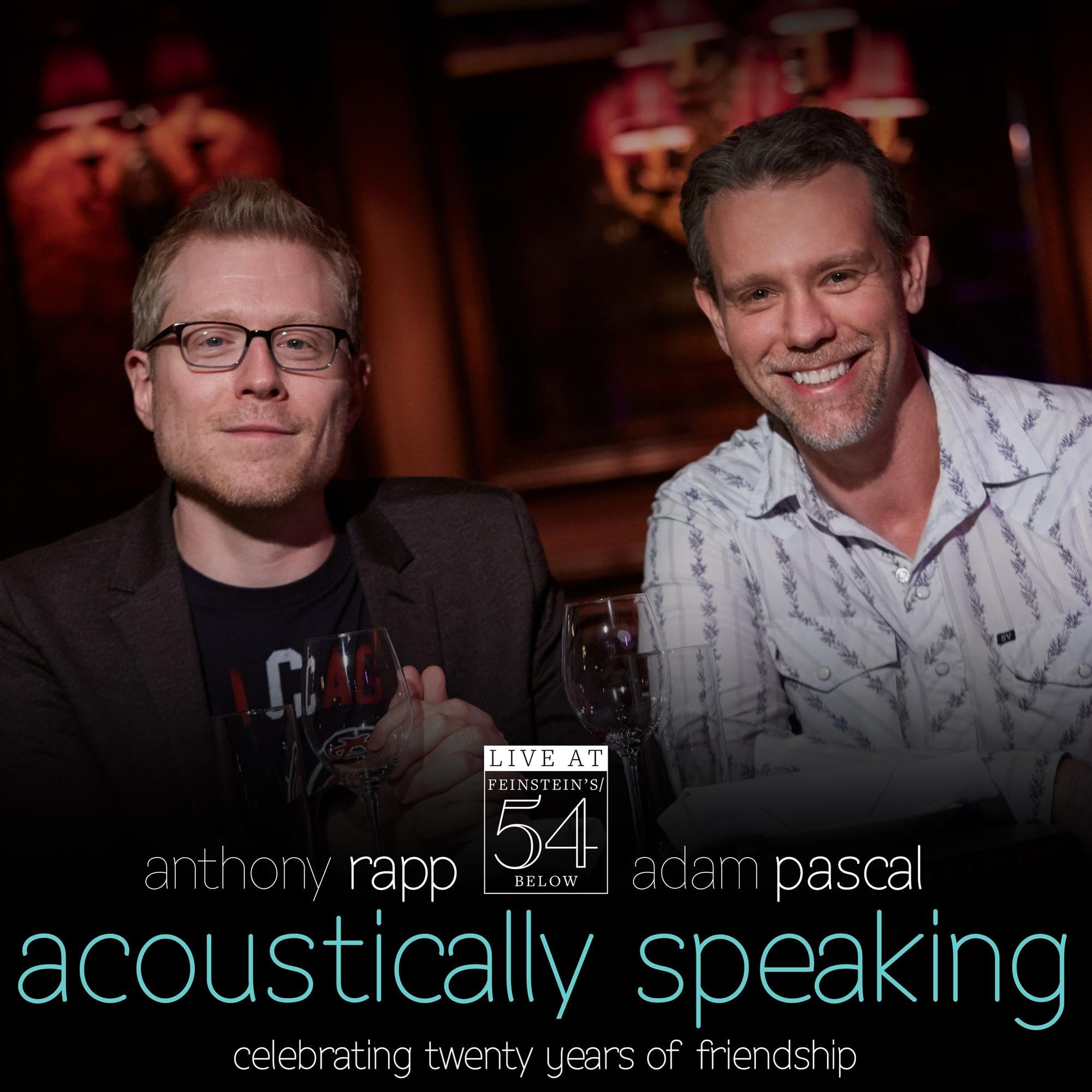 Acoustically Speaking - Live at Feinstein's / 54 Below [Audio CD] Adam Pascal and Anthony Rapp