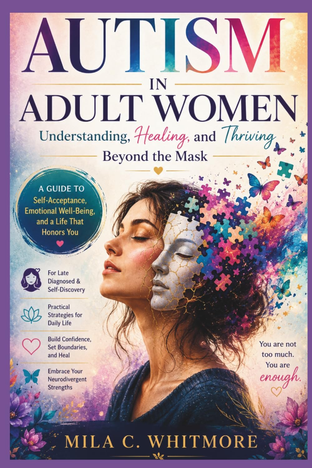 Autism in Adult Women: Understanding, Healing, and Thriving Beyond the Mask