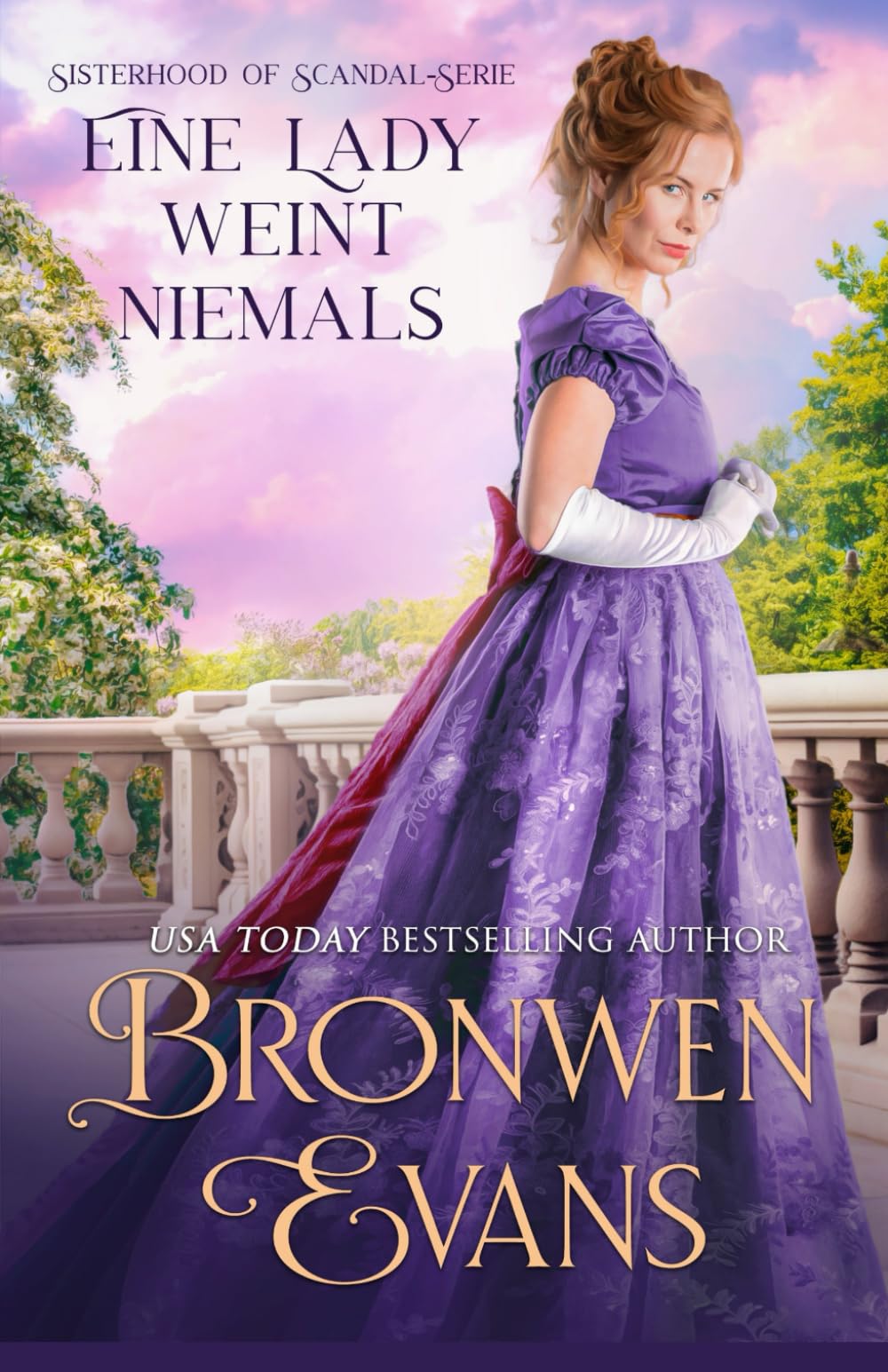 Eine Lady weint nicht: Regency-Romanze der zweiten Chance (Sisterhood Of Scandal-Serie)
