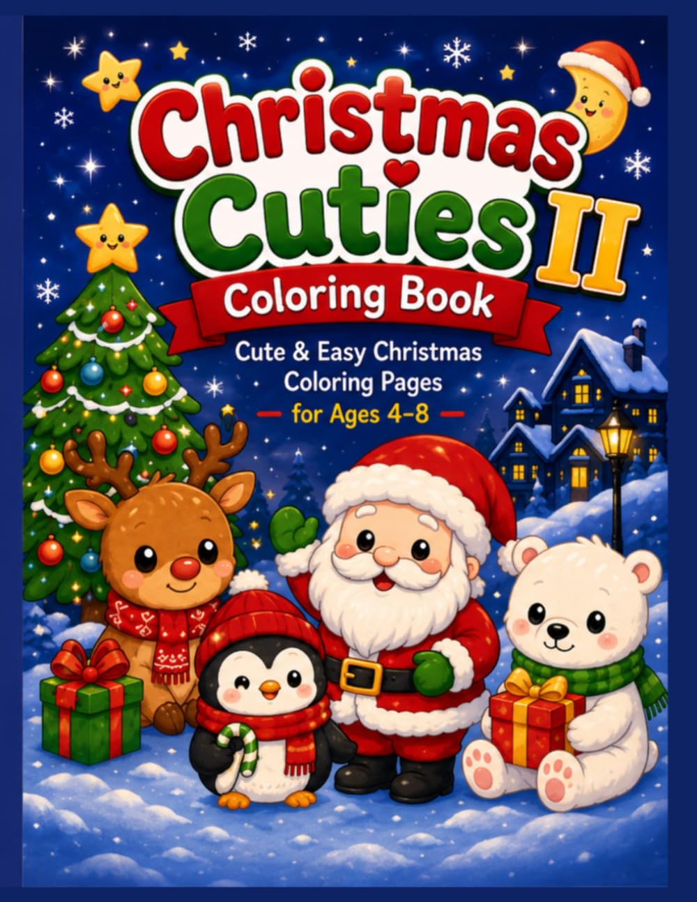 Christmas Cuties II Coloring Book: Cute & Easy Christmas Coloring Pages for Ages 4–8