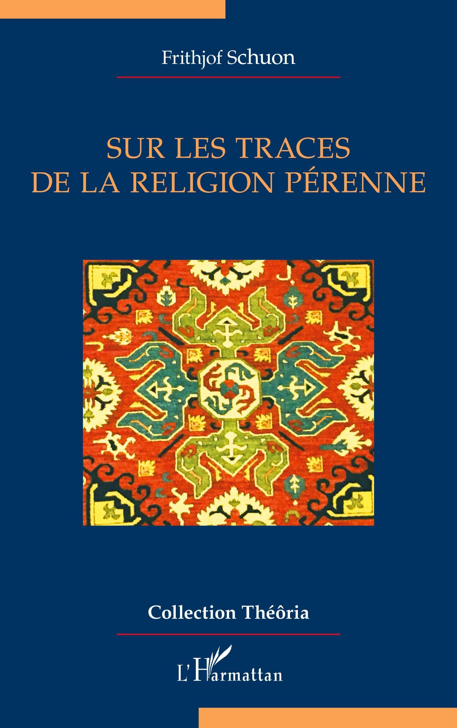 Sur les traces de la religion pérenne (Théôria)