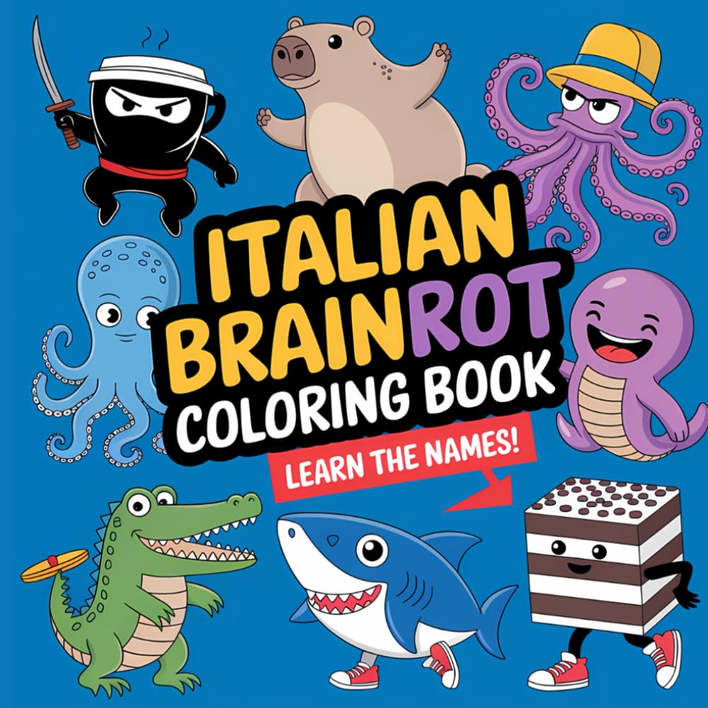 Italian Brainrot Coloring Book with Characters Names: Color Your Favourite Brain Rot Meme Like Viral Tralalero Tralala, Ballerina Capuchina or Bombardiro Crocodilo, Inspired by Social Media Trends