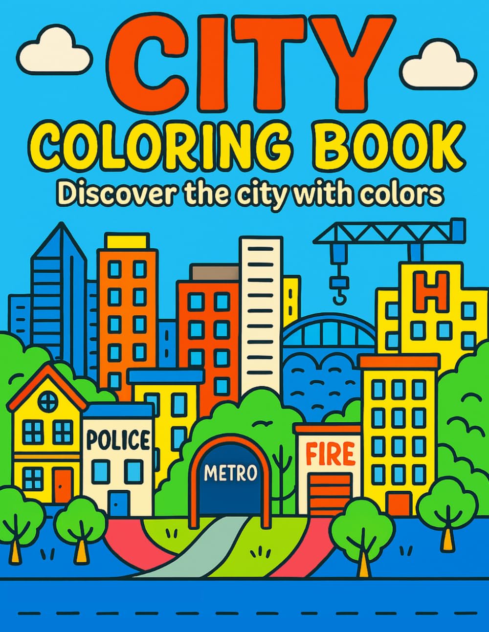 CITY - city coloring book for kids: Discover the city with colors!