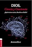 Dios, ciencia y conciencia: ¿Quién tiene razón, Dawkins o Pablo? (Spanish Edition)