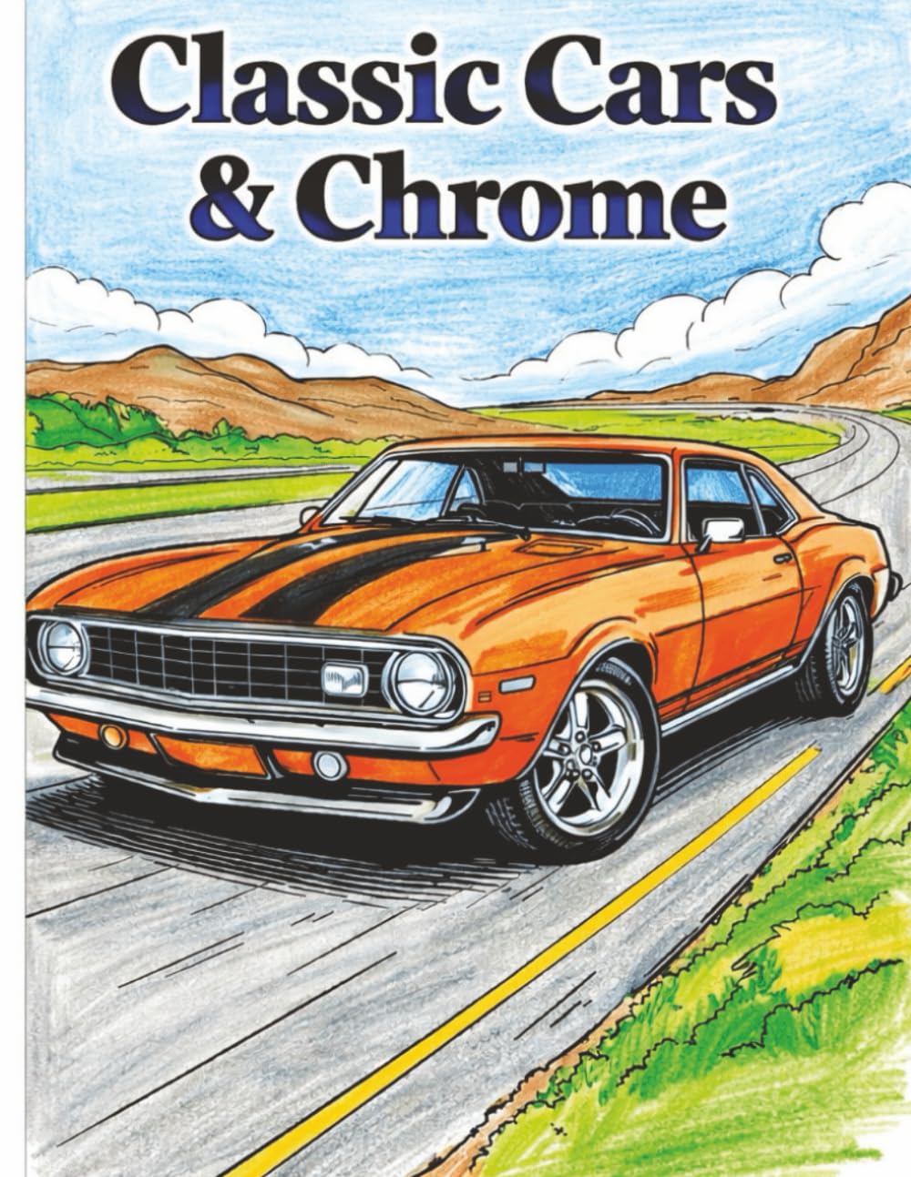 Classic Cars & Chrome: Bold and Easy Coloring Book for Adults and Seniors: A Large Print Nostalgic Collection of American Muscle Cars from the 1960s and 70s