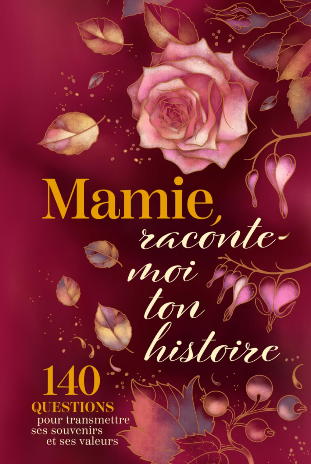 Mamie raconte-moi ton histoire: Journal guidé pour raconter sa vie et partager ses souvenirs avec ses petits‑enfants