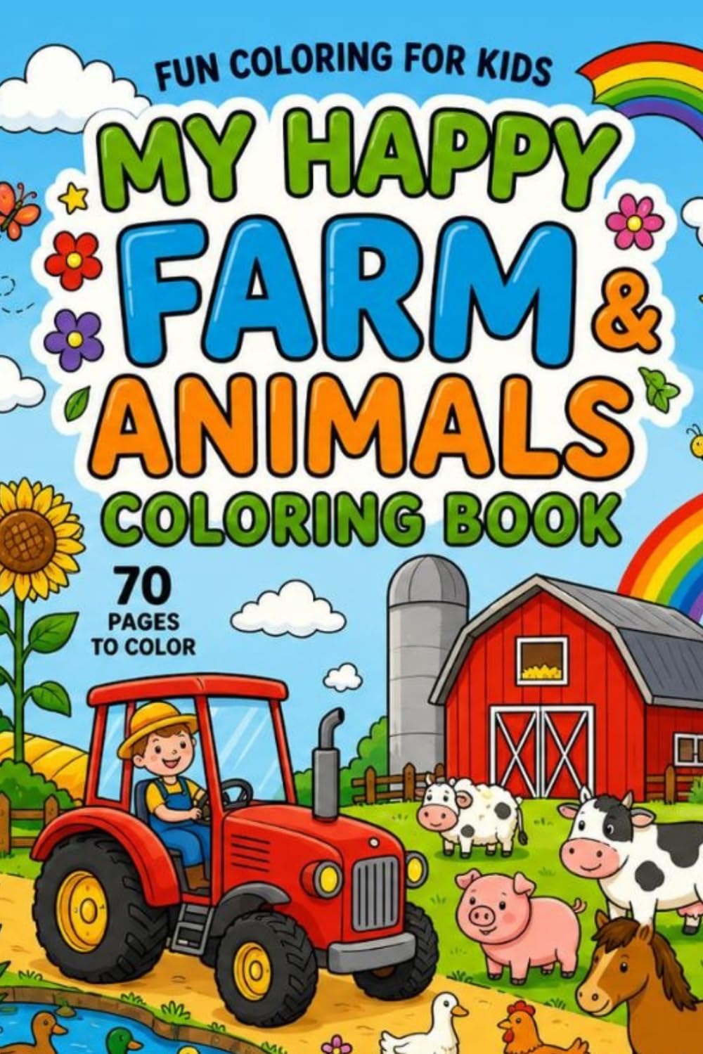 My Happy Farm Animals: A Fun Farmyard Adventure for Kids