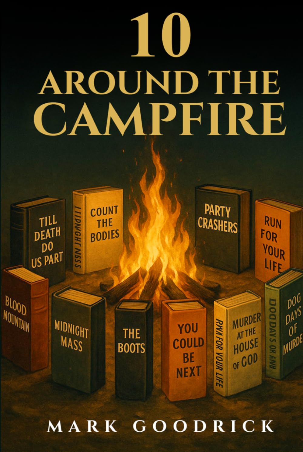 Ten Around the Campfire: A Collection of Short Stories
