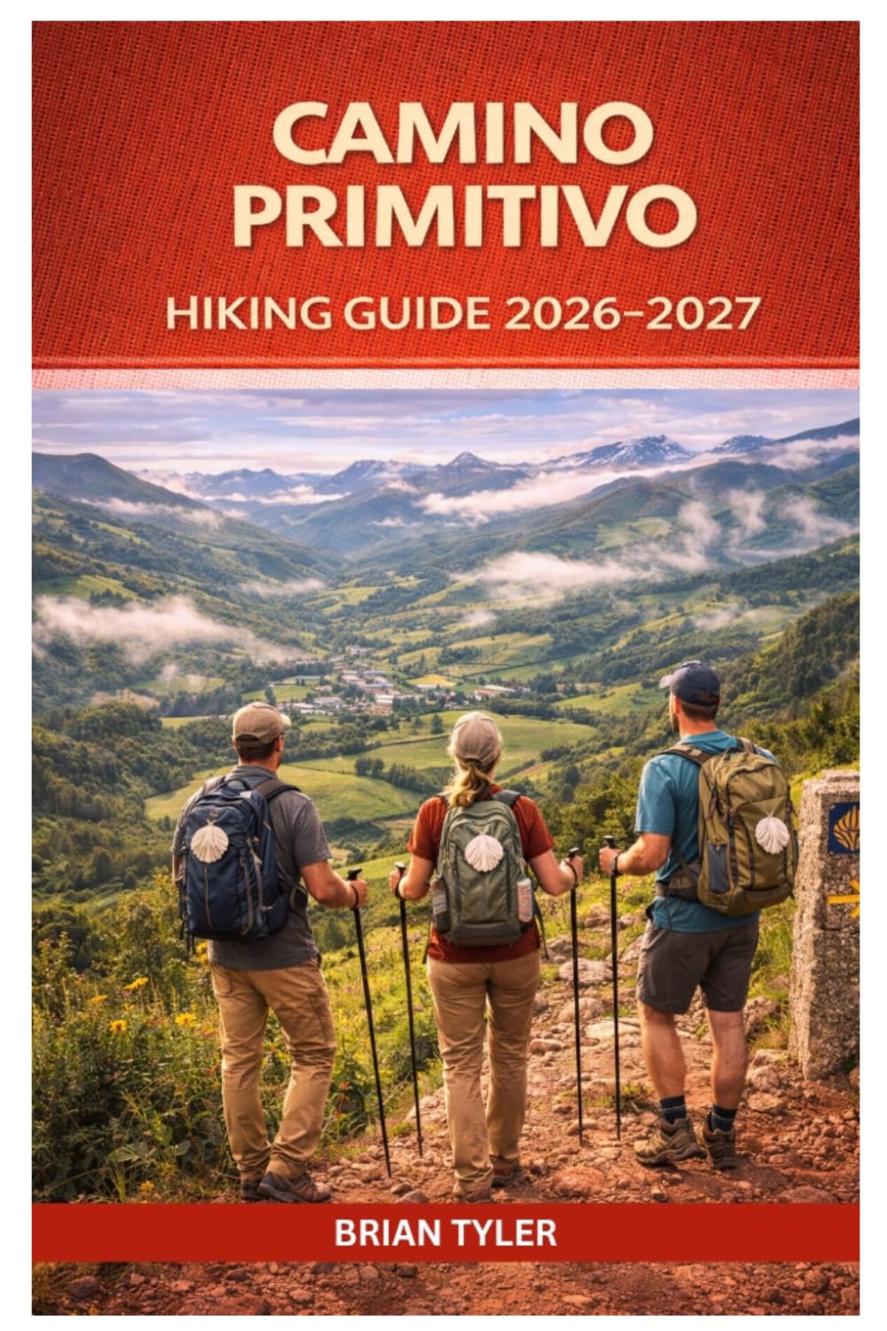 CAMINO PRIMITIVO HIKING GUIDE 2026-2027: Pilgrim’s Guide to Spain’s Oldest Camino Route with Stage Breakdowns, Mountain Trails, Local Culture, Map, ... Insider Advice (UPDATED ADVENTURE HANDBOOK)