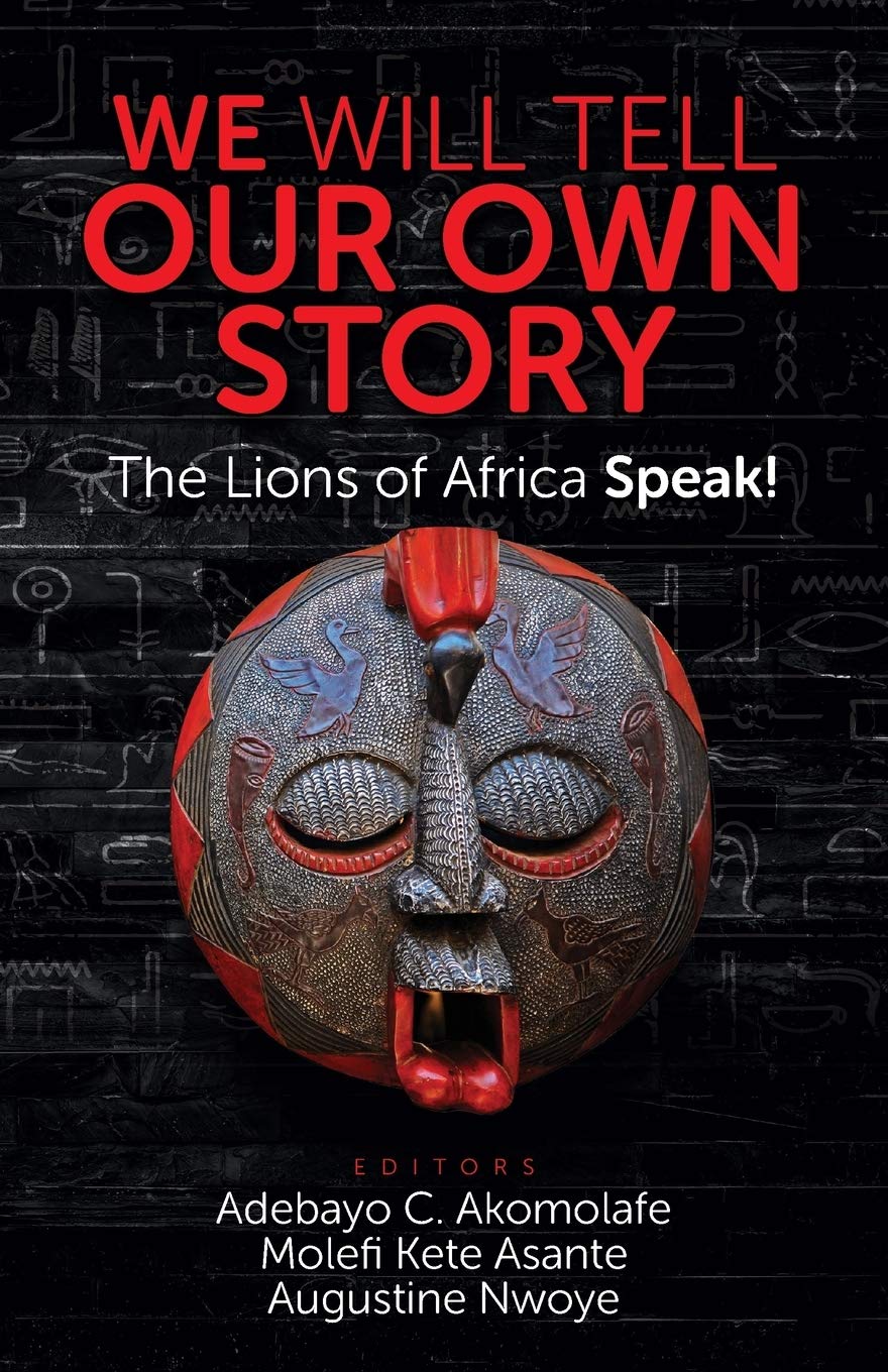 We Will Tell Our Own Story: The Lions of Africa Speak!