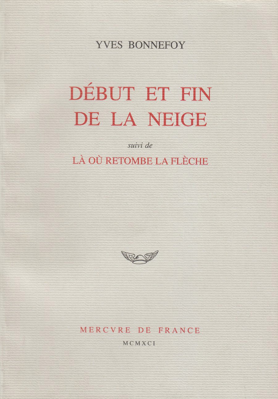 Début et fin de la neige / Là où retombe la flèche