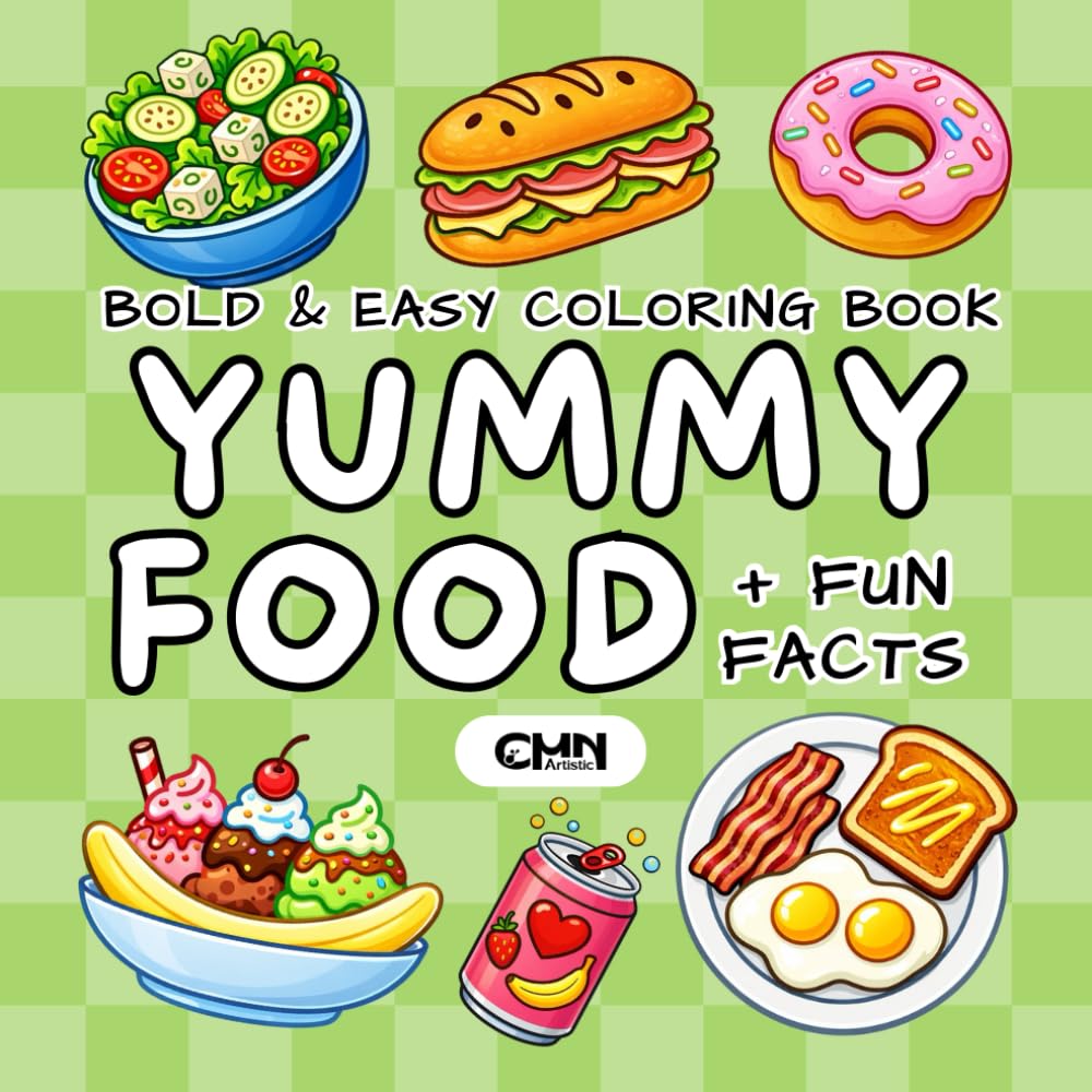 Yummy Food Coloring Book: Bold & Easy Coloring Pages with Fun Food Facts