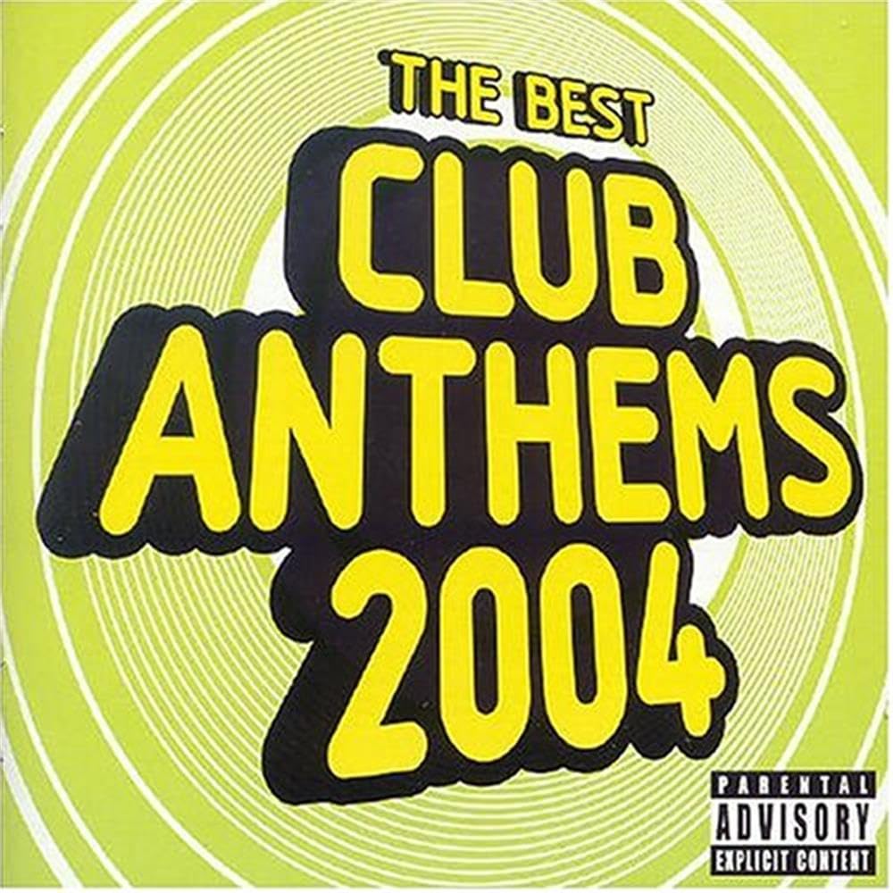 The Best Club Anthems Summer 2004