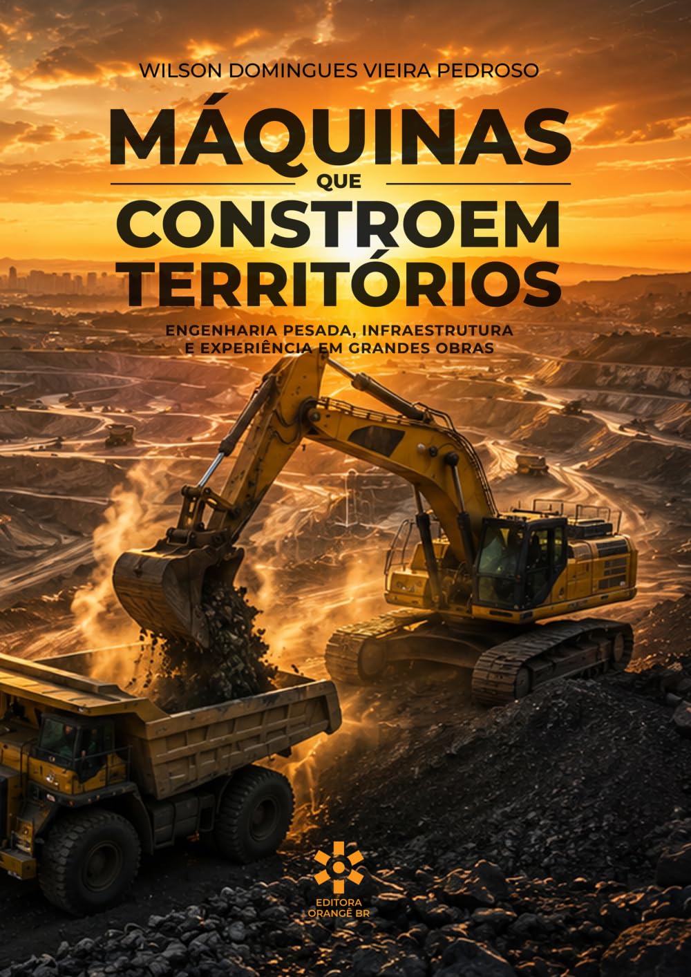 MÁQUINAS QUE CONSTROEM TERRITÓRIOS: Engenharia pesada, infraestrutura e experiência em grandes obras