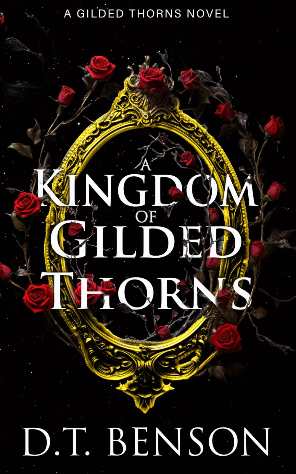 A Kingdom of Gilded Thorns