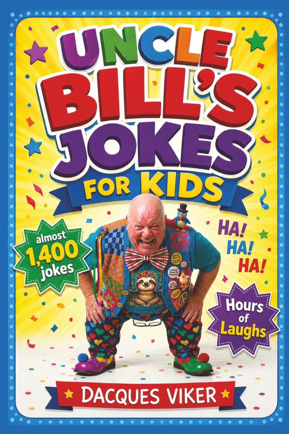 Uncle Bill's Jokes for Kids: Hours of fun reading!