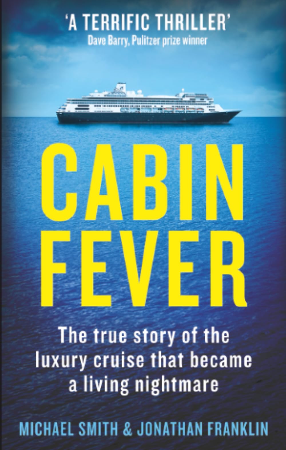 Cabin Fever: Trapped on board a cruise ship when the  by Michael Smith PAPERBACK
