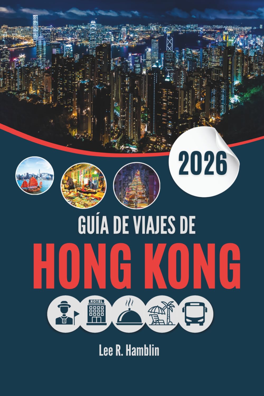 GUÍA DE VIAJES DE HONG KONG 2026: Entre el bambú y los rascacielos: reflexiones de una ciudad atrapada entre dos mundos.