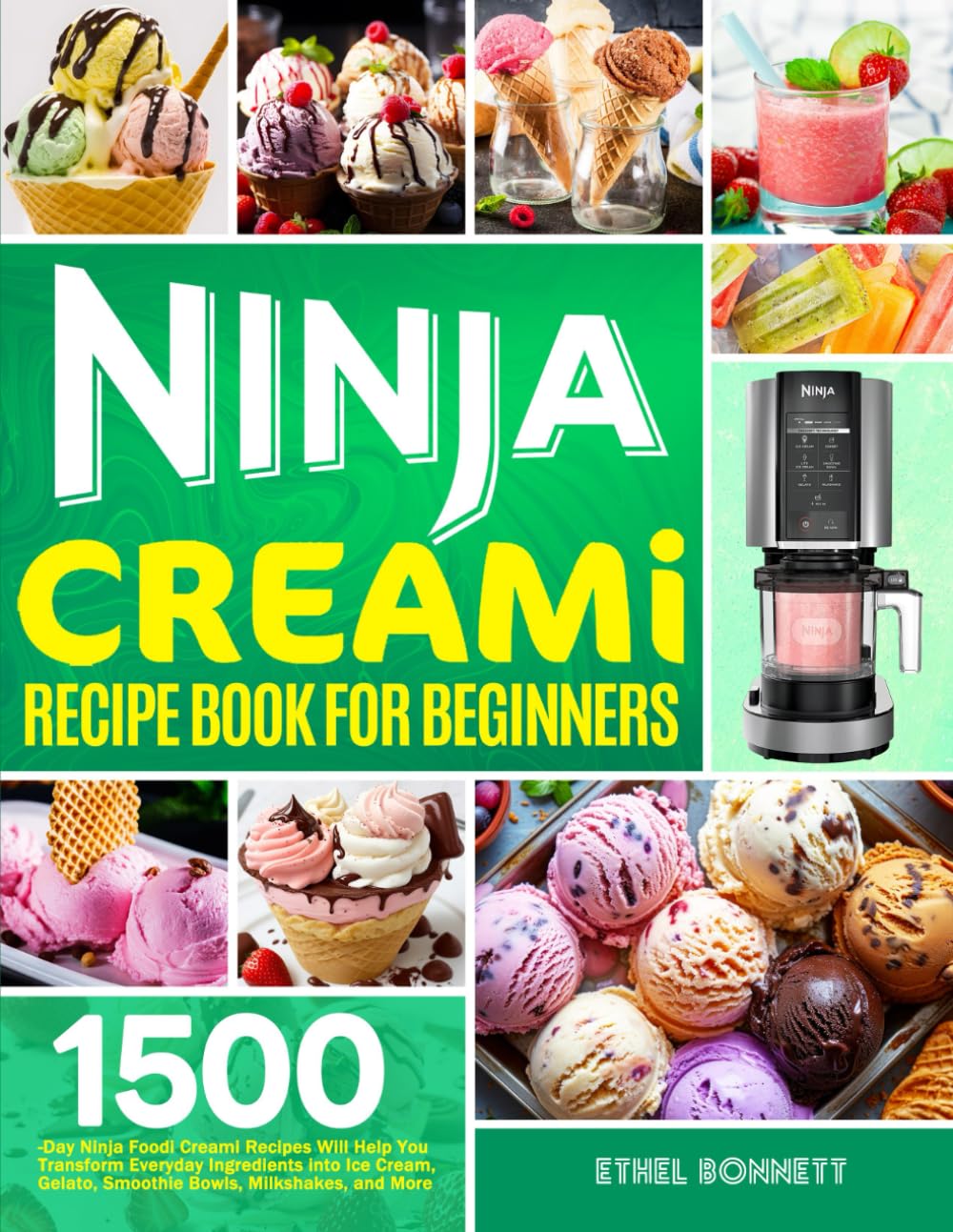 Ninja Creami Recipe Book for Beginners 1500Day Ninja Foodi Creami