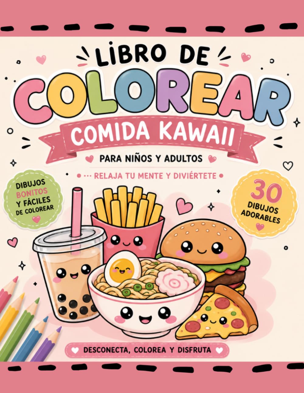 Libro de colorear comida kawaii: 30 dibujos de comida adorable