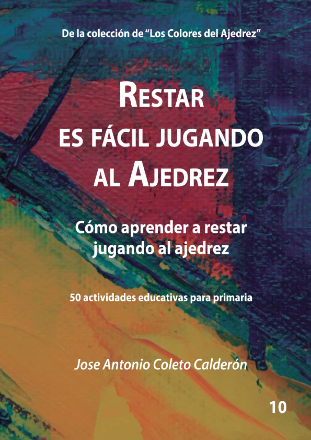 Restar es fácil jugando al ajedrez: 50 actividades educativas para primaria (Spanish Edition)