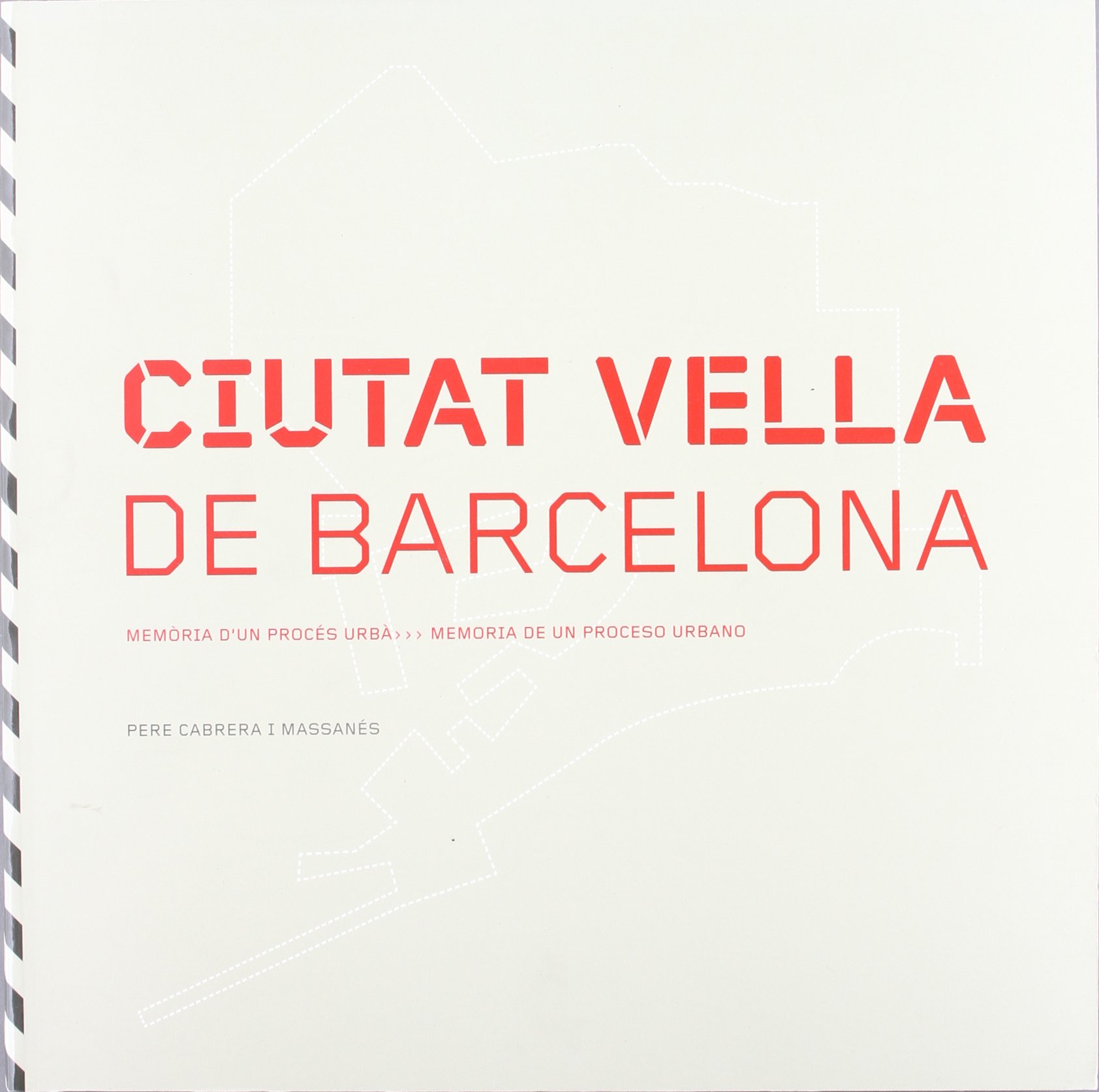 Ciutat Vella de Barcelona Memoria urbanisme Barcelone livre