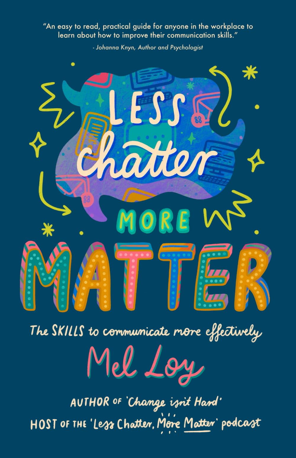 Less Chatter, More Matter: The SKILLS to communicate more effectively