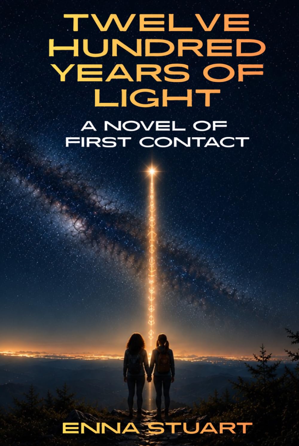 Twelve Hundred Years of Light: A Novel of First Contact