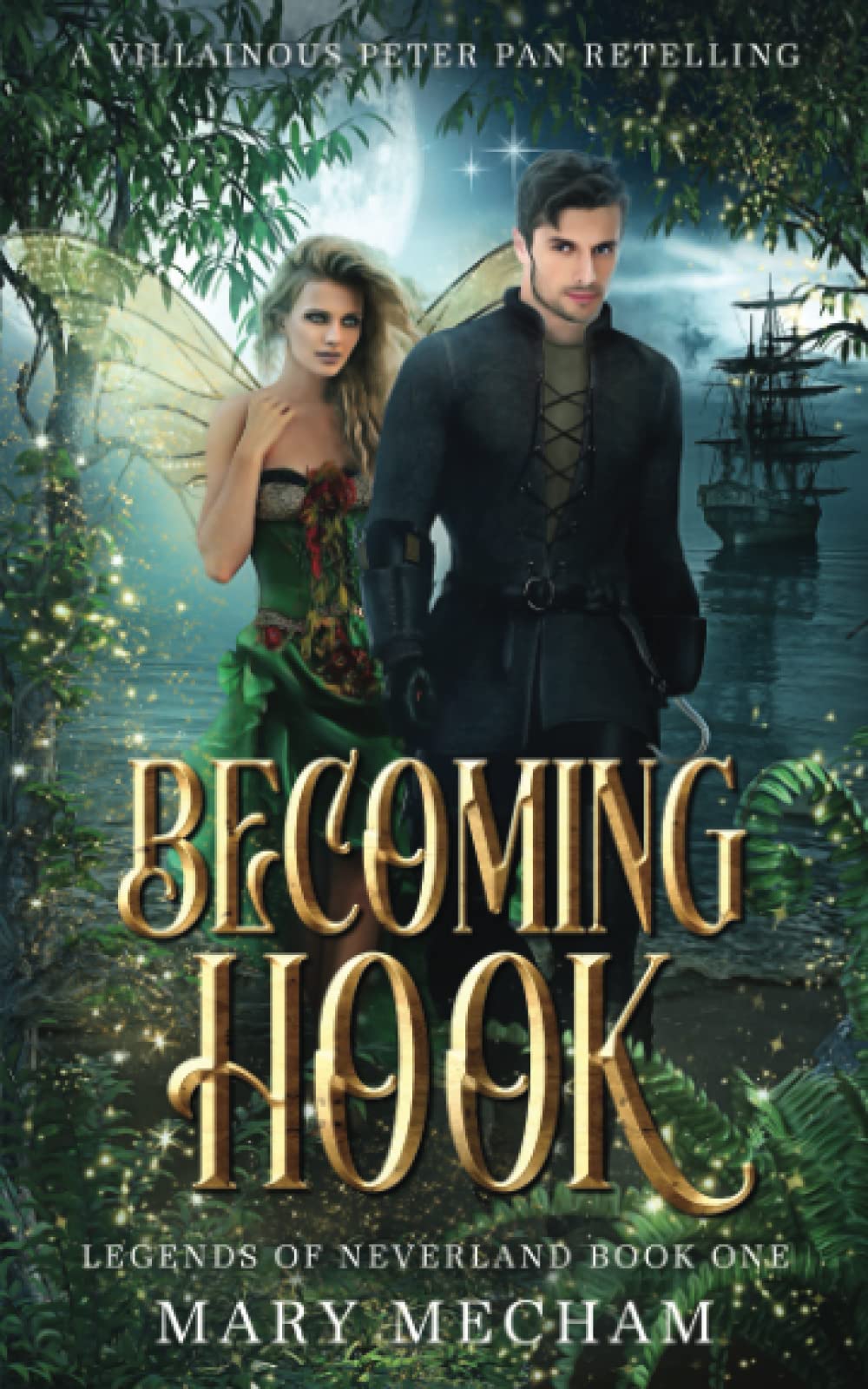Becoming Hook: A Villainous Peter Pan Retelling (Legends of Neverland)