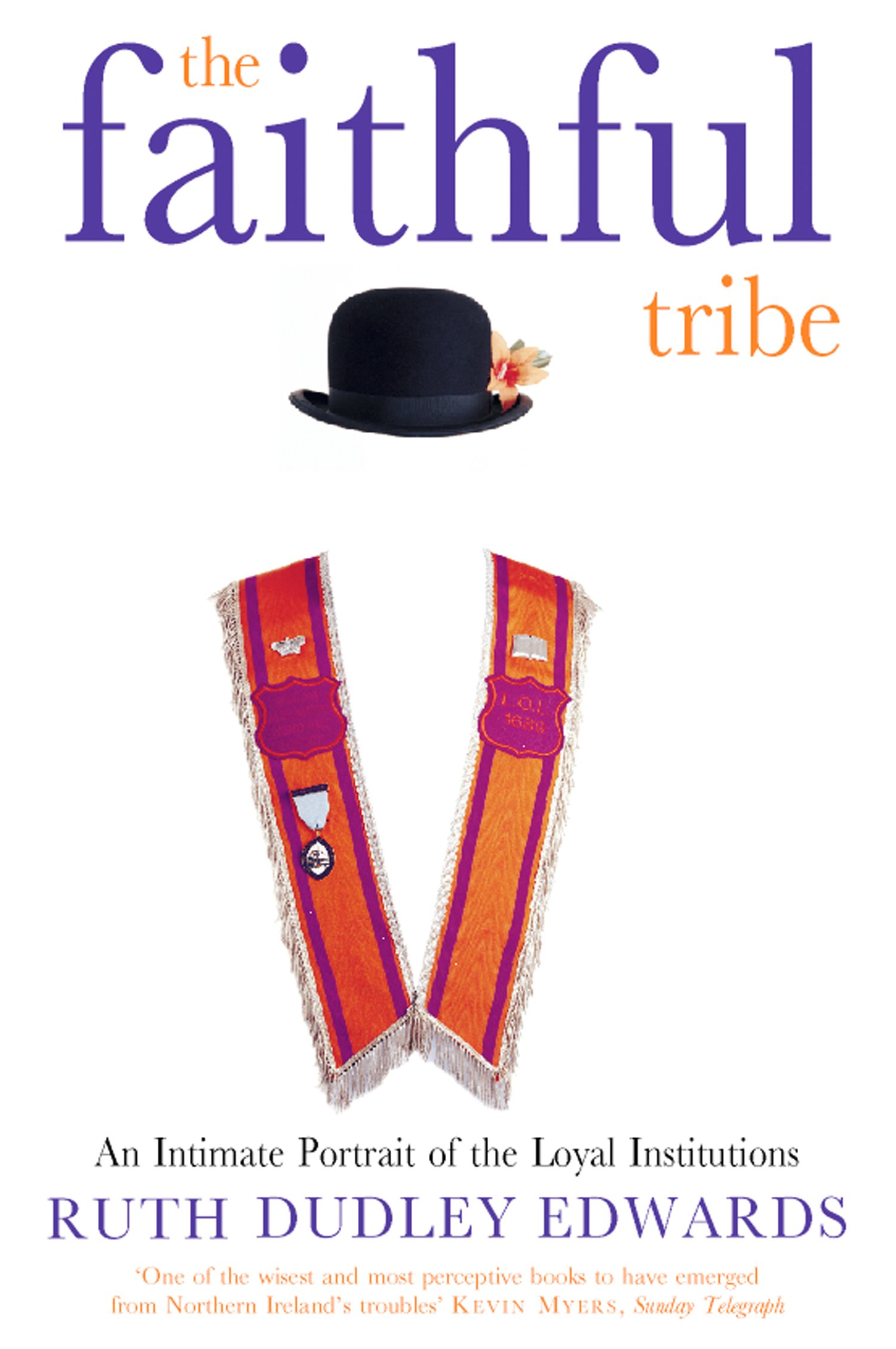 The Faithful Tribe: An Intimate Portrait of the Loyal Institutio