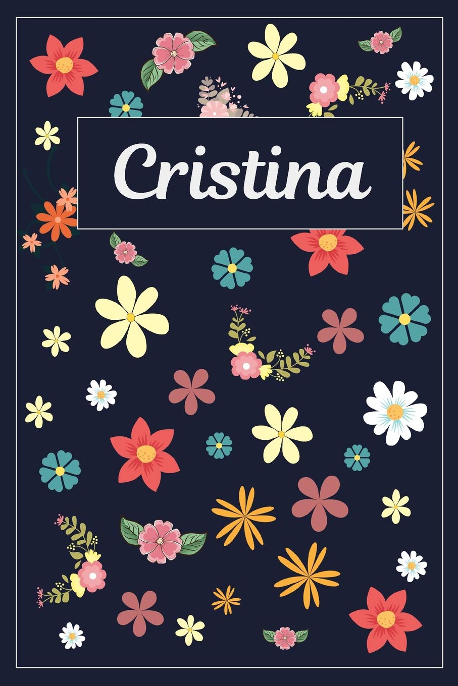Cristina: Lined Writing Notebook with Personalized Name | 120 Pages | 6x9 | Flowers