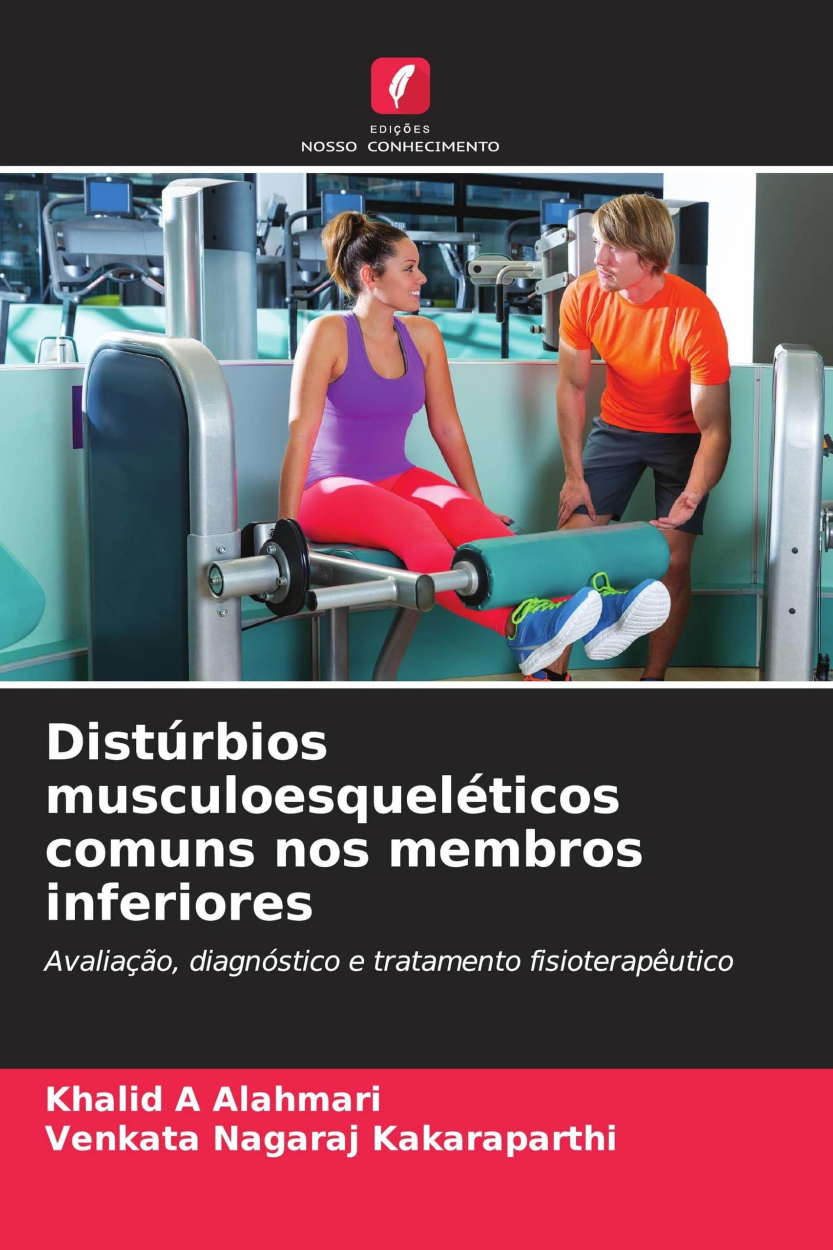 Distúrbios musculoesqueléticos comuns nos membros inferiores: Avaliação, diagnóstico e tratamento fisioterapêutico