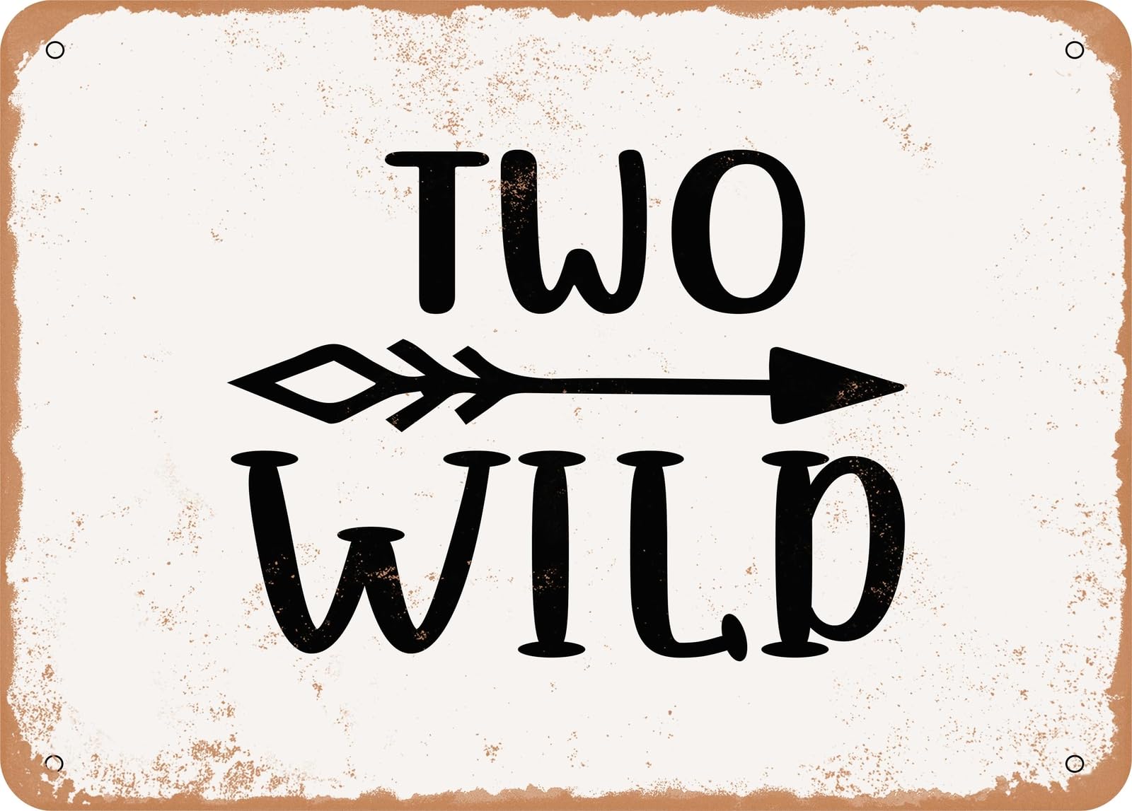 Metal Sign - Two Wild - Vintage Look Sign home decor