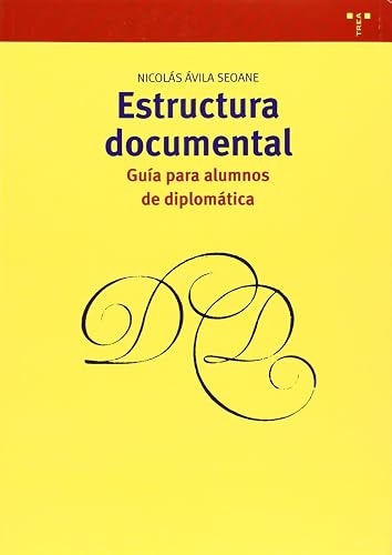 Estructura documental: guía para alumnos de diplomática: 264 (Biblioteconomía y Administración cultural)