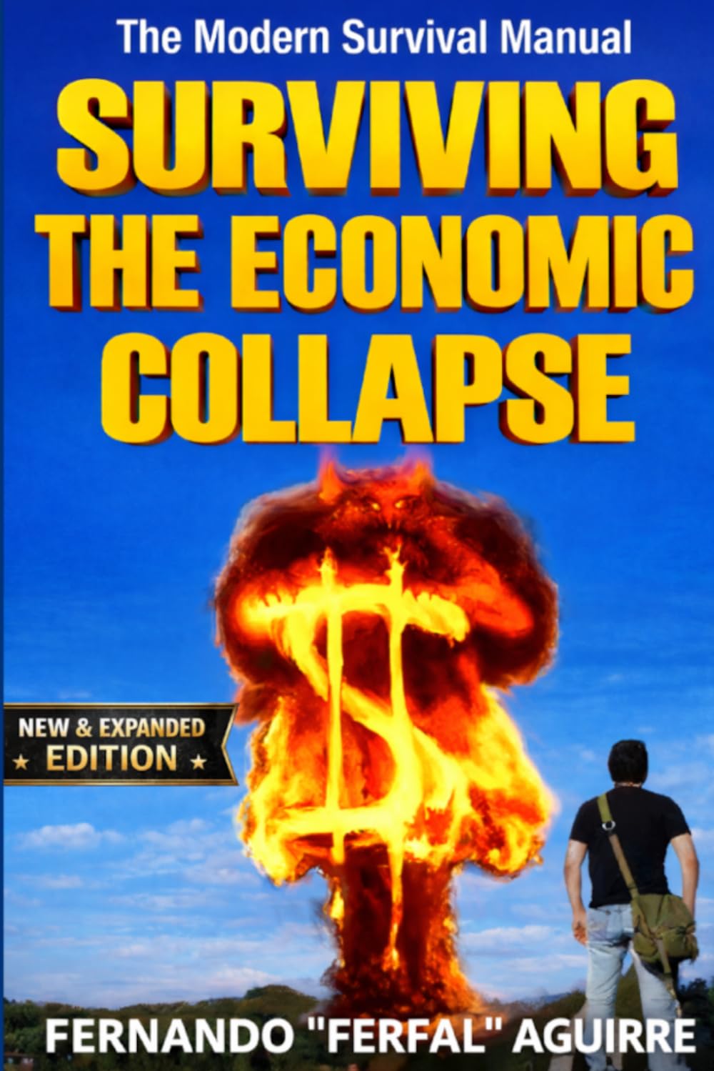 The Modern Survival Manual: Surviving the Economic Collapse