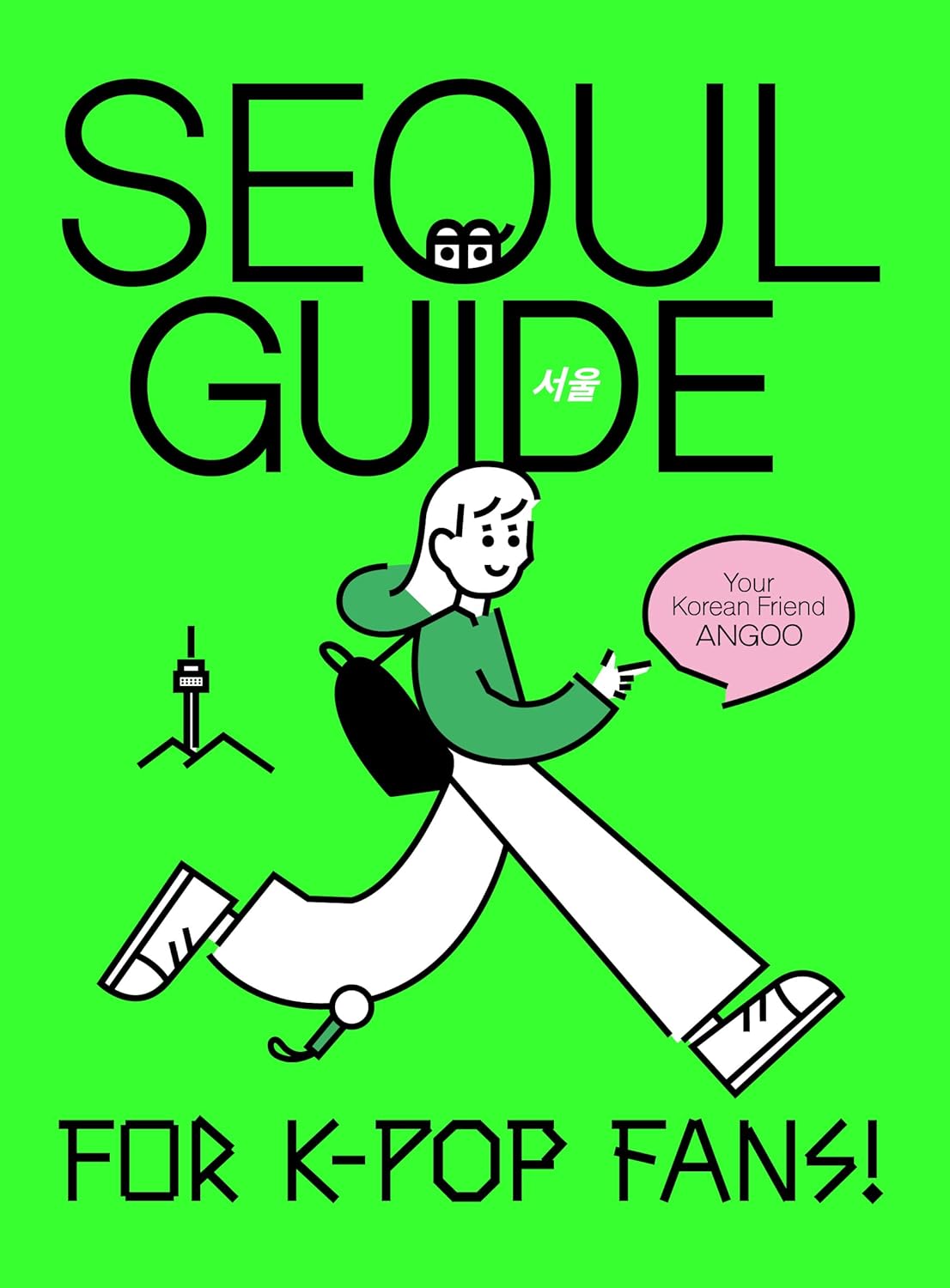 Seoul Guide for KPop Fans Travel With Your Korean Friend, Angoo