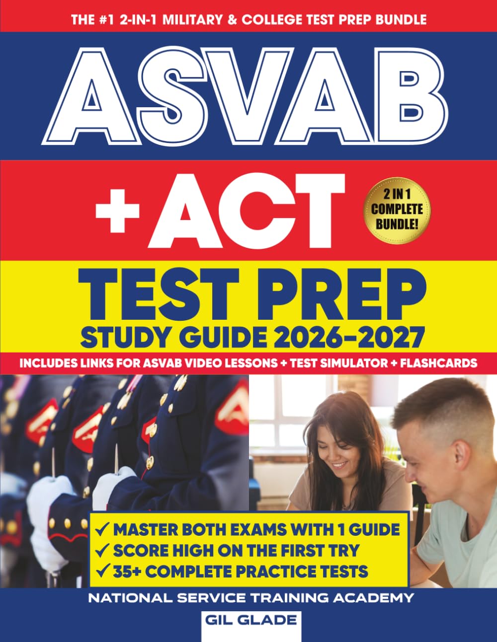 THE OFFICIAL ASVAB GUIDE + ACT PREP: 35 FULL-LENGTH PRACTICE TESTS: The Complete Guide to Military Enlistment & College Admissions Testing + Bonuses (THE OFFICIAL ASVAB PREP and ACT EXAM PREP)