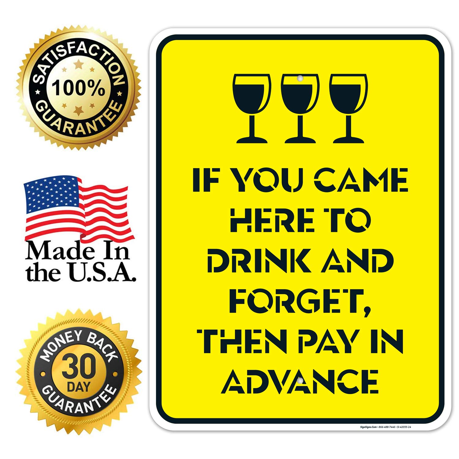 If You Came Here to Drink and Forget, Then Pay in Advance Pool Sign, 18x24 Inches, Rust Free .063 Aluminum, Fade Resistant, Easy Mounting, Indoor/Outdoor Use, Made in USA