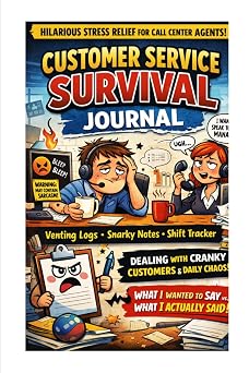 Customer Service Survival Journal Funny Workday Log for Call Center & Remote Customer Service