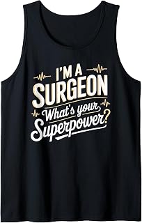 Surgeon Humor Surgery for Doctors and Surgeons for Men Tank Top