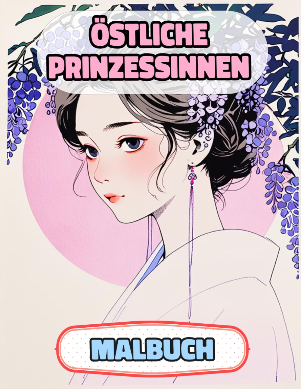 Östliche Prinzessinnen Malbuch: Farbung Seiten Von Asiatischen Königinnen Japanischen Königlichen Frauen Chinesischen Majestät Palast Kaiserin Burg ... Stressabbau | Für Kinder Erwachsene