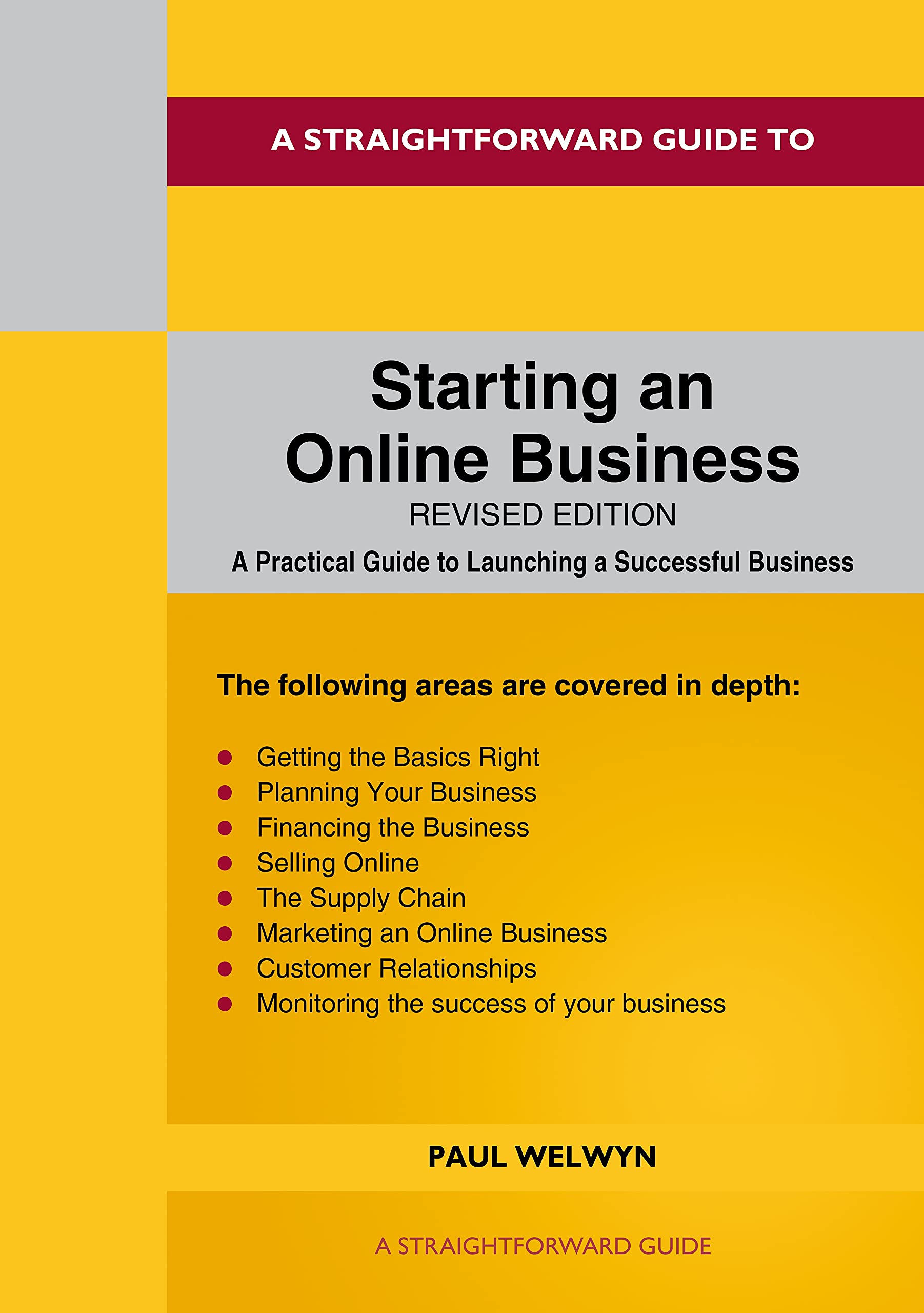 Straightforward Guide to Starting An Online Business, A: Revised Edition 2024