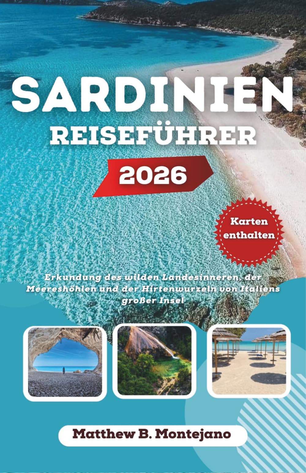 SARDINIEN REISEFÜHRER 2026: Erkundung des wilden Landesinneren, der Meereshöhlen und der Hirtenwurzeln von Italiens großer Insel