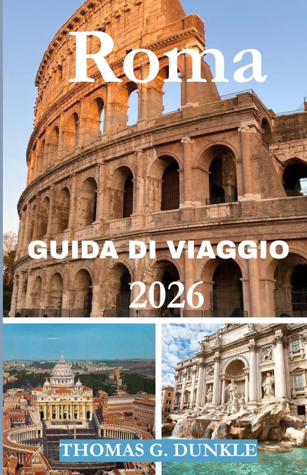 Guida di viaggio a Roma 2026