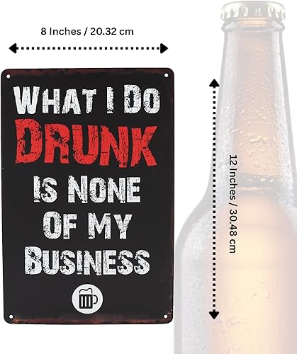 Miniatura 5 de Letrero de pared de metal con texto en inglés What I Do Drunk is None of My Business (What I Do Drunk is None of My Business,
