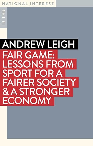 Fair Game: Lessons from Sport for a Fairer Society &amp; a Stronger Economy