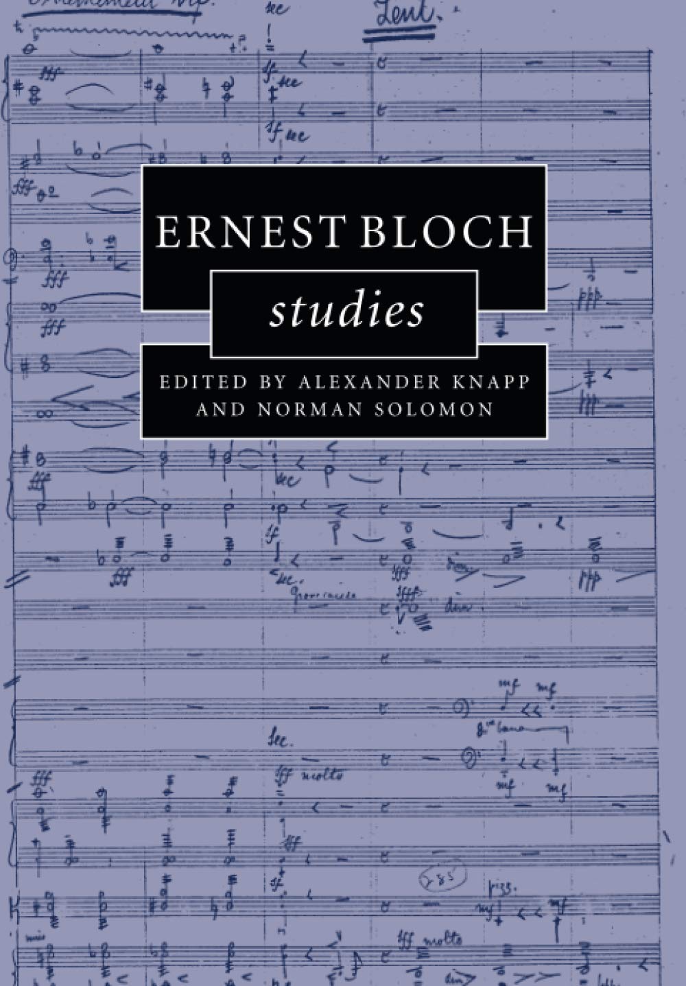 Ernest Bloch Studies (Cambridge Composer Studies)
