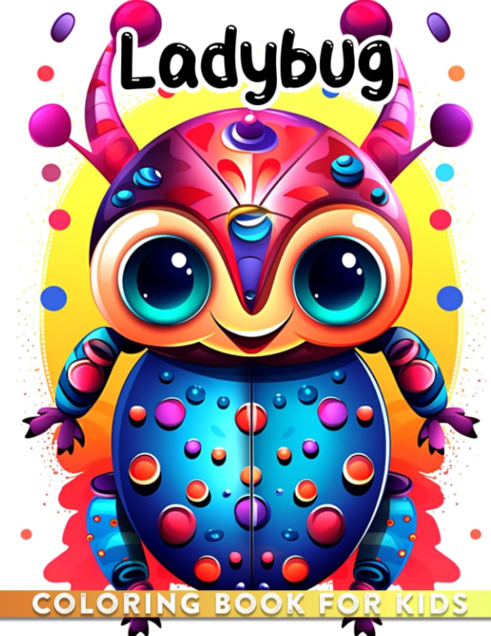 Ladybug Coloring Book For Kids: Explore 30 amusing insect ...